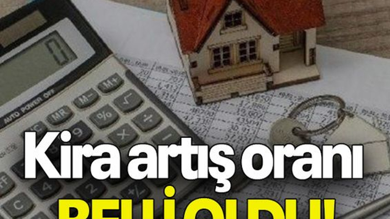 Kira artış oranı BELLİ OLDU!